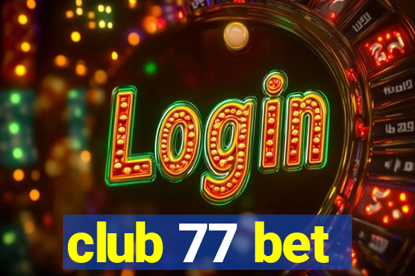 club 77 bet